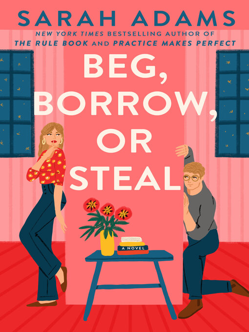 Title details for Beg, Borrow, or Steal by Sarah Adams - Available